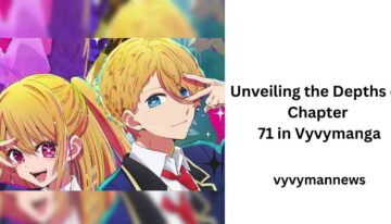 Unveiling the Depths of Chapter 71 in Vyvymanga