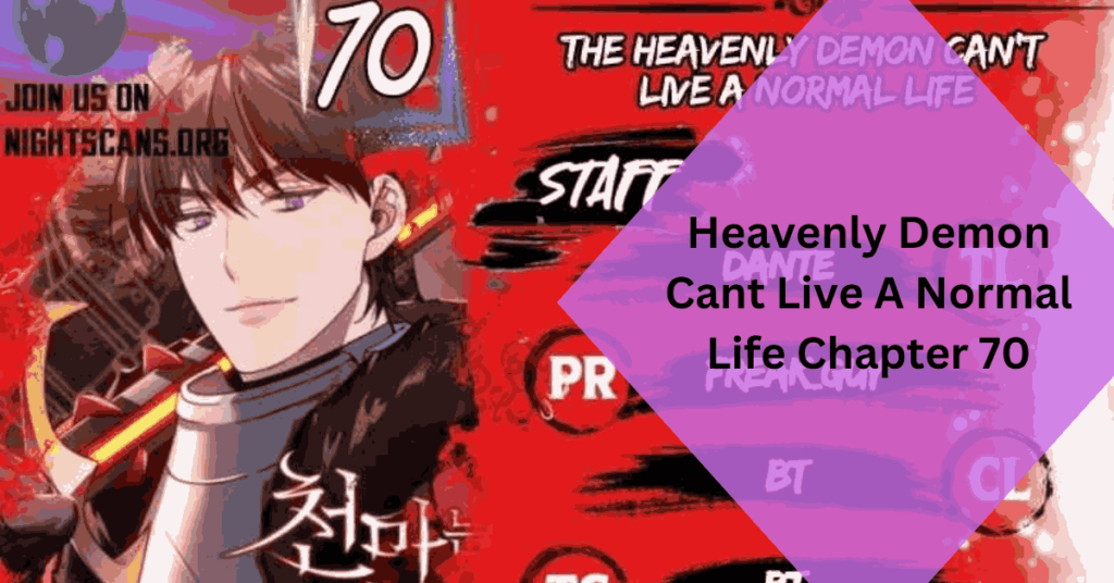 Heavenly Demon Cant Live A Normal Life Chapter 70