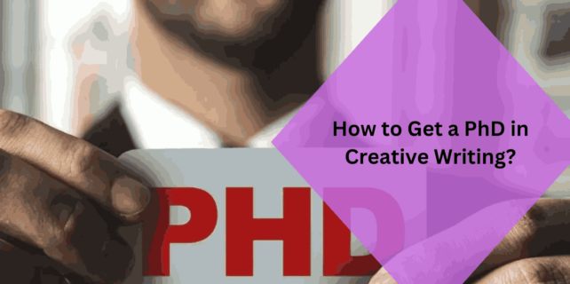 How to Get a PhD in Creative Writing